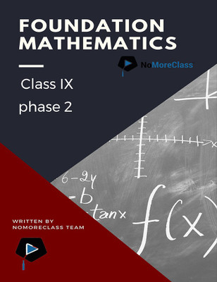 Foundation Mathematics Class IX (Phase 2)(English, Paperback, Nomoreclass)