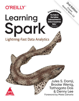 Learning Spark: Lightning-Fast Data Analytics, Second Edition (Greyscale Indian Edition) (Paperback, Jules S. Damji, Brooke Wenig, Tathagata Das)(Paperback, Jules S. Damji, Brooke Wenig, Tathagata Das) Learning Spark: Lightning-Fast Data Analytics, Second Edition (Greyscale Indian Edition) (Paperback, Jules S. Damji, Brooke Wenig, Tathagata Das)(Paperback, Jules S. Damji, Brooke Wenig, Tathagata Das)