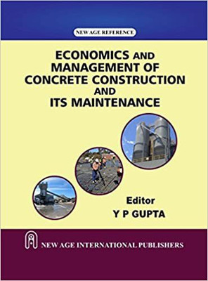 Economics and Management of Concrete Construction and its Maintenance(Paperback, NA)