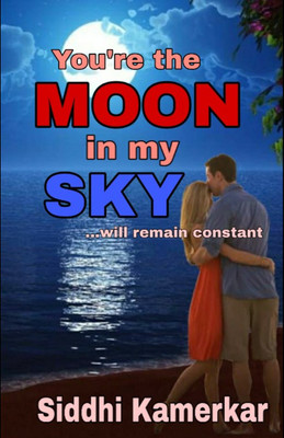 You're the moon in my sky(English, Paperback, Siddhi Rajendra Kamerkar)
