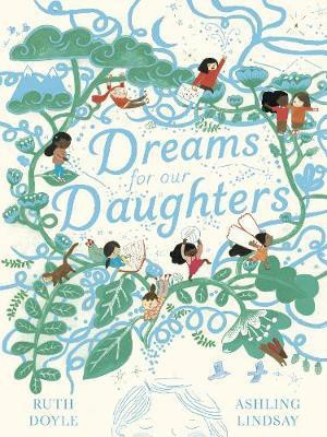 Dreams for our Daughters(English, Hardcover, Doyle Ruth)