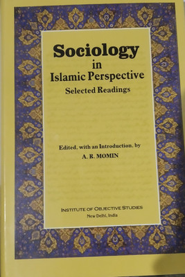Sociology in Islamic Perspective Selected Readings(Hardcover, A.R.Momin)