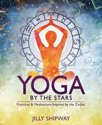 Yoga by the Stars(English, Paperback, Shipway Jilly)