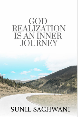 GOD REALIZATION IS AN INNER JOURNEY(English, Paperback, Sunil Sachwani)