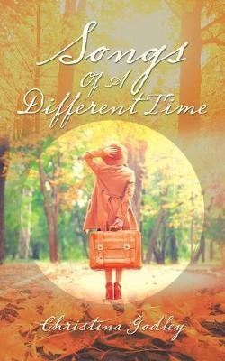 Songs of a Different Time(English, Paperback, Godley Christina)