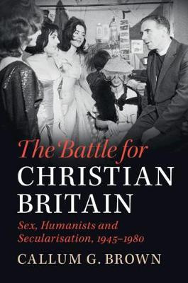 The Battle for Christian Britain(English, Hardcover, Brown Callum G.)