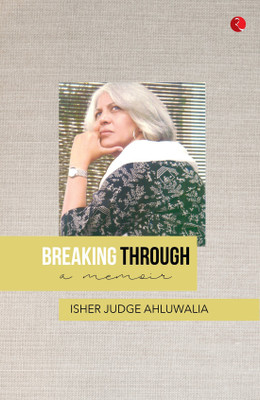 Breaking Through(English, Hardcover, Ahluwalia Isher Judge)