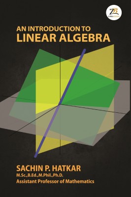 An Introduction to Linear Algebra(English, Paperback, HATKAR Sachin P.)