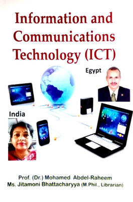 Information And Communications Technology (ITC)(Hardcover, Prof. (Dr.) Mohamed Abdel-Raheem, Ms. Jitamoni Bhattacharyya (M.Phil., Librarian))