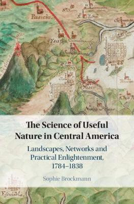 The Science of Useful Nature in Central America(English, Hardcover, Brockmann Sophie)