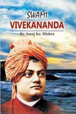 Swami Vivekananda(Hardcover, Dr. Saroj Kr. Mishra)