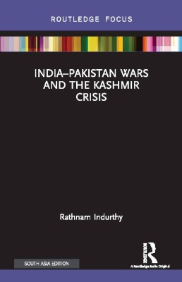 India–Pakistan Wars and the Kashmir Crisis(Paperback, RATHNAM INDURTHY)