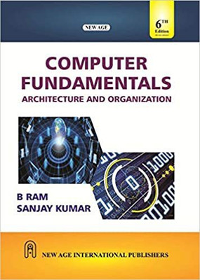 Computer Fundamentals: Architecture and Organization(Paperback, B. Ram)