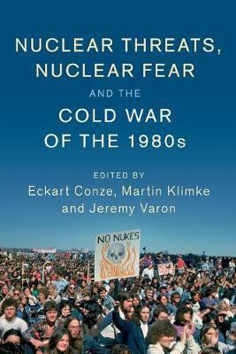 Nuclear Threats, Nuclear Fear and the Cold War of the 1980s(English, Paperback, unknown)