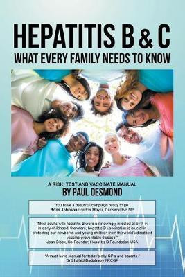 Hepatitis B & C What Every Family Needs to Know(English, Paperback, Desmond Paul)
