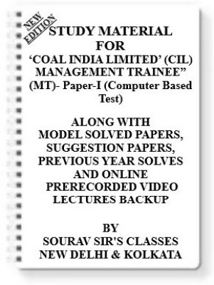 COAL INDIA LIMITED (CIL) MANAGEMENT TRAINEE” (MT)- Paper-I (Computer Based Test) [ PACK OF 4 BOOKS ] Study Material +MODEL SOLVED PAPERS+SUGGESTION PAPERS+PREVIOUS YEAR SOLVES+VIDEO PRERECORDED LECTURES BACKUP ONLINE(Spiral, SOURAV SIR'S CLASSES)