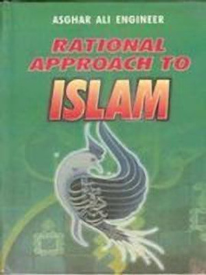Rational Approach to Islam(English, Hardcover, Engineer Asghar Ali)