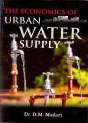 The Economics of Urban Water Supply 01 Edition(English, Hardcover, Madari D.M. Dr.)