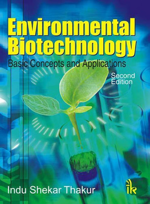 Environmental Biotechnology(Paperback, Indu Shekhar Thakur)