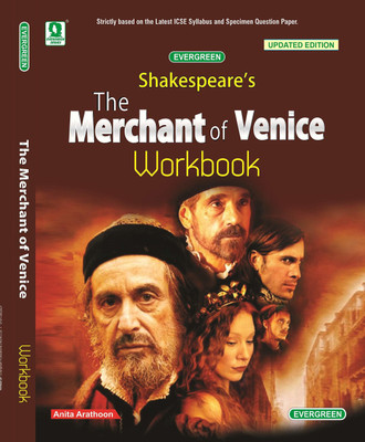 Evergreen ICSE The Merchant Of Venice Workbook: For 2021 Examinations(CLASS 9 &10(Paperback, ANITA ARATHOON)