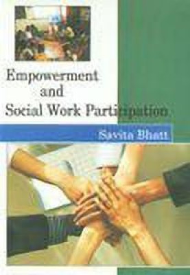 Empowerment and Social Work Participation(English, Hardcover, Bhatt Savita)