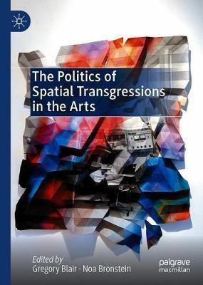 The Politics of Spatial Transgressions in the Arts(English, Hardcover, unknown)