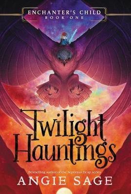 Enchanter's Child, Book One: Twilight Hauntings(English, Paperback, Sage Angie)