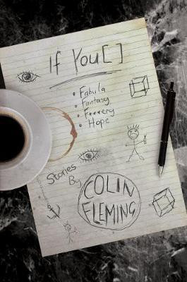 If You [ ]: Fabula, Fantasy, F**kery, Hope(English, Paperback, Fleming Colin)