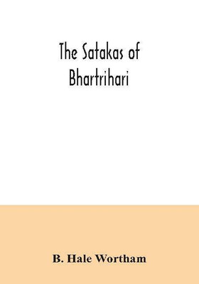 The Satakas of Bhartrihari(English, Paperback, Hale Wortham B)