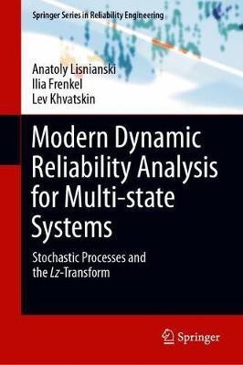 Modern Dynamic Reliability Analysis for Multi-state Systems(English, Hardcover, Lisnianski Anatoly)