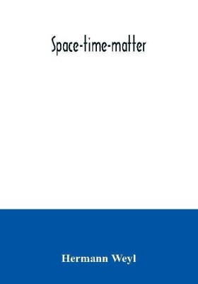 Space-time-matter(English, Paperback, Weyl Hermann)