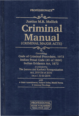 Criminal Manual Containing CrPC,IPC, Indian Evidence With State Amendments, Subject Index, Model Forms, Criminal Pleadings (Hardcover In English By Justice M.R. Mallick)(Hardbound, Justice M.R. Mallick)