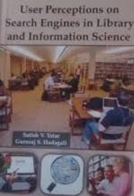 User Perceptions on Search Engines in Library and Information Science(Hardcover, Satish V. Tomar,Gururaj S. Hodagali)