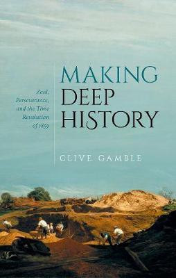 Making Deep History(English, Hardcover, Gamble Clive)