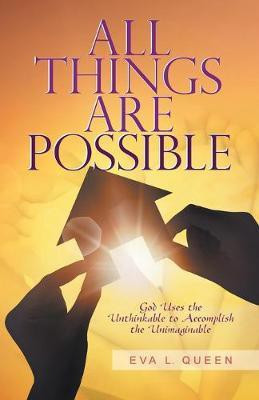 All Things Are Possible(English, Paperback, Queen Eva L)