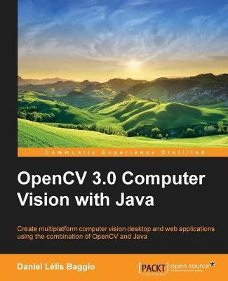 OpenCV 3.0 Computer Vision with Java(English, Electronic book text, Baggio Daniel Lelis)
