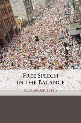 Free Speech in the Balance(English, Hardcover, Tsesis Alexander)