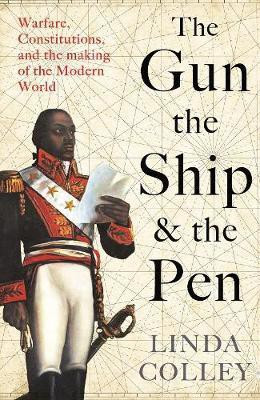 The Gun, the Ship and the Pen(English, Hardcover, Colley Linda)