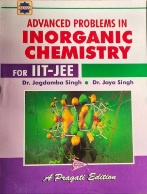 ADVANCED PROBLEMS IN INORGANIC CHEMISTRY(Paperback, JAGDAMBA SINGH- JAYA SINGH)