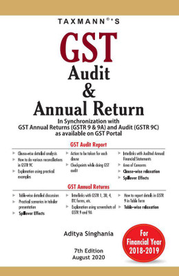 Taxmann's GST Audit & Annual Return-In Synchronization with GST Annual Returns (GSTR 9 & 9A) and Audit (GSTR 9C) as available on GST Portal (7th Edition August 2020-For Financial Year 2018-2019)(Paperback, Aditya Singhania)