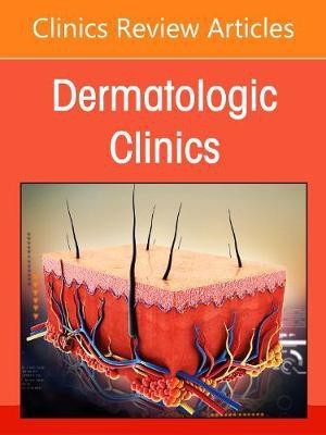 Nail Disorders: Diagnosis and Management, An Issue of Dermatologic Clinics: Volume 39-2(English, Hardcover, unknown)