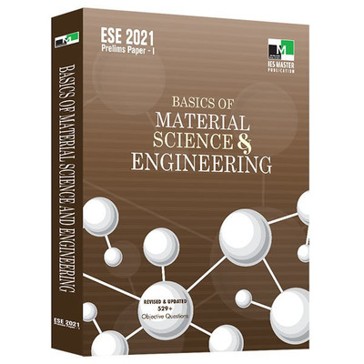 ESE - 2021 - Basics of Material Science & Engineering(Paperback, IES MASTER)