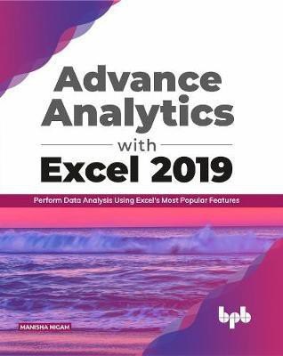 Advanced Analytics with Excel 2019:(English, Paperback, Nigam Manisha)