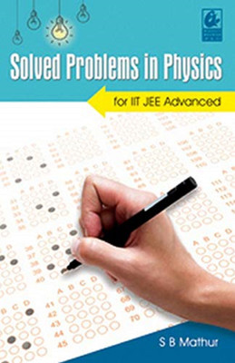 Solved Problems in Physics for IIT JEE Advanced(Paperback, SB Mathur)