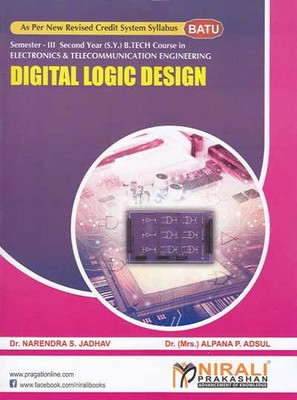 DIGITAL LOGIC DESIGN (For DBATU - Semester 3 - Electronics and Telecommunication (E&TC) Engg)(Paperback, Dr. Narendra S Jadhav, Dr. (Mrs.) Alpana P Adsul)