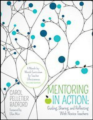 Mentoring in Action: Guiding, Sharing, and Reflecting With Novice Teachers(English, Paperback, Radford Carol Pelletier)