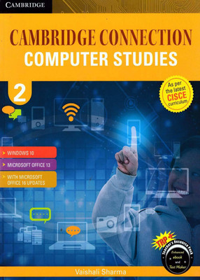 Cambridge Connection: Computer Studies for ICSE Schools Student Book 2(Paperback, Somnath Chowdhury Vaishali Sharma)