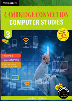 Cambridge Connection: Computer Studies for ICSE Schools Student Book 3(Paperback, Somnath Chowdhury Vaishali Sharma)