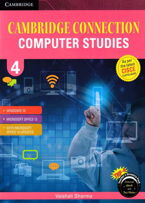 Cambridge Connection: Computer Studies for ICSE Schools Student Book 4(Paperback, Somnath Chowdhury Vaishali Sharma)