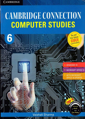 Cambridge Connection: Computer Studies for ICSE Schools Student Book 6(Paperback, Somnath Chowdhury Vaishali Sharma)